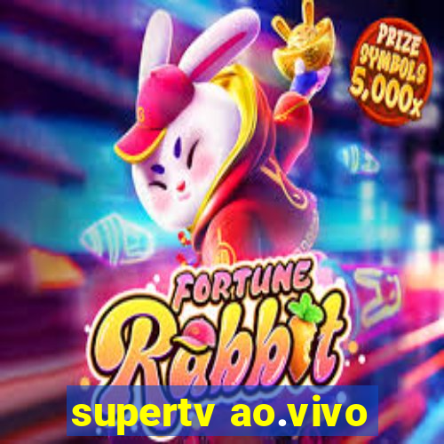 supertv ao.vivo